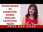 Computer Based Vs Paper Based IELTS | Pros and Cons of Computer Based English Language Tests - IELTS