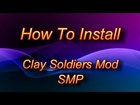 How To Install - Clay Soldiers Mod, SMP, Multiplayer, Server 1.3.2