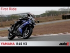 Yamaha R15 V3 Review | First Ride | autoX