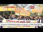 Protest in Ghaziabad ahead of release of 'Zilla Ghaziabad'