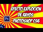Efecto Explocion de Rayos Photoshop Cs6