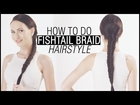 How To Do FISHTAIL BRAID HAIRSTYLE - Step by Step Tutorial For Beginners