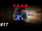 F.E.A.R - Part 17 | Walkthrough ( Extreme difficulty, All collectibles, 100% plot, No commentary ✔ )