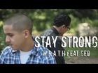 W.R.A.T.H- Stay Strong Ft. Geo (Official Music Video)