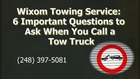 Wixom Towing Service: 6 Important Questions to Ask When You Call a Tow Truck