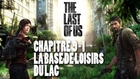 The Last of Us - Chapitre 09 : La base de loisirs du lac /01