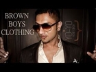 Yo Yo Honey Singh To Launch His Brown Boys Clothing Brand !