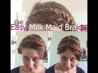 DIY: 3 Fun & Easy Milk Maid Braids